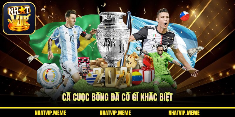 Cá cược bóng đá có gì khác biệt