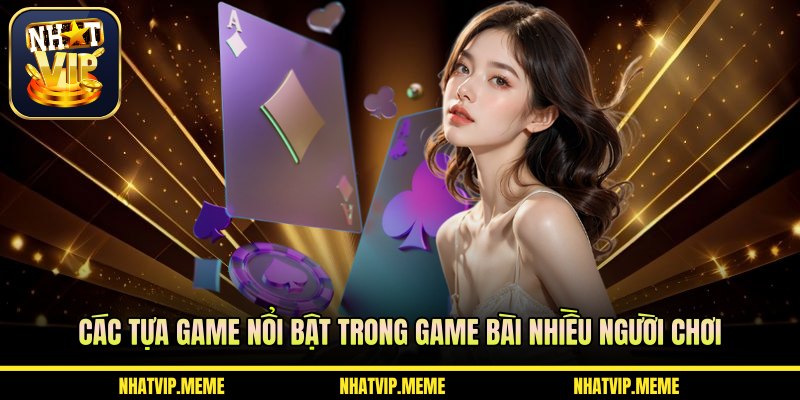 Các loại hình game bài nổi bật