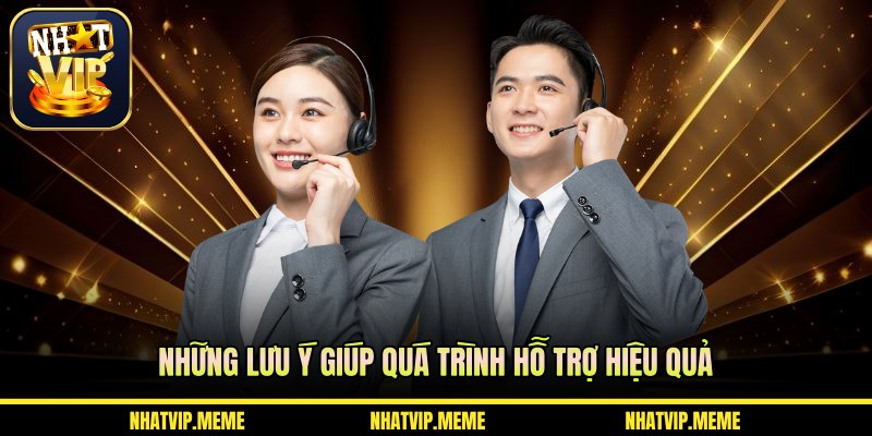 Những lưu ý giúp quá trình hỗ trợ hiệu quả
