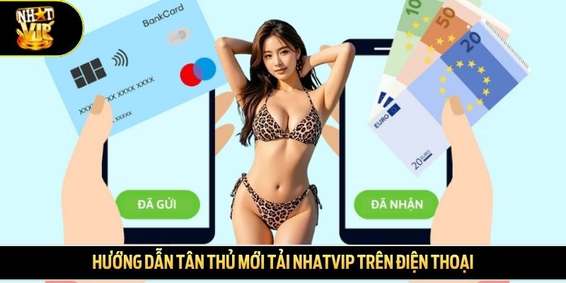 Hướng dẫn tân thủ mới tải NHATVIP trên điện thoại